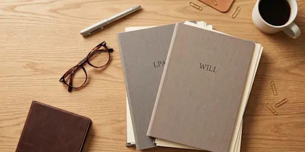 LPA vs Will: What's the Difference and Do You Need Both?