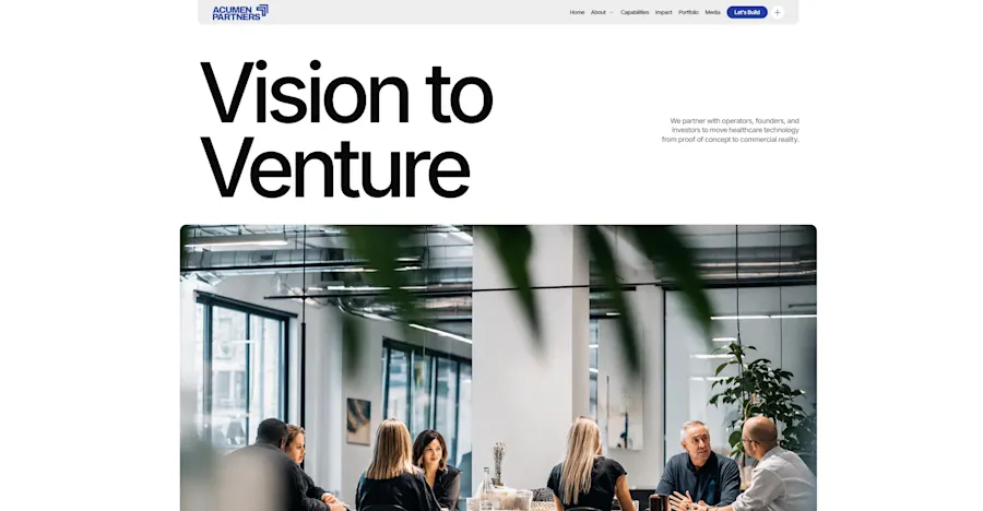 The new homepage leads with “Vision to Venture” in commanding display type, real editorial photography, and a one-line answer to who Acumen serves — operators, founders, and investors moving healthcare technology to commercial reality. The positioning lands before the visitor scrolls.