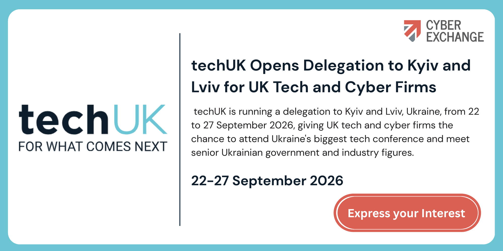 techUK and Cyber Exchange logos with a banner promoting the techUK delegation to Kyiv and Lviv, 22 to 27 September 2026, and an Express your Interest button