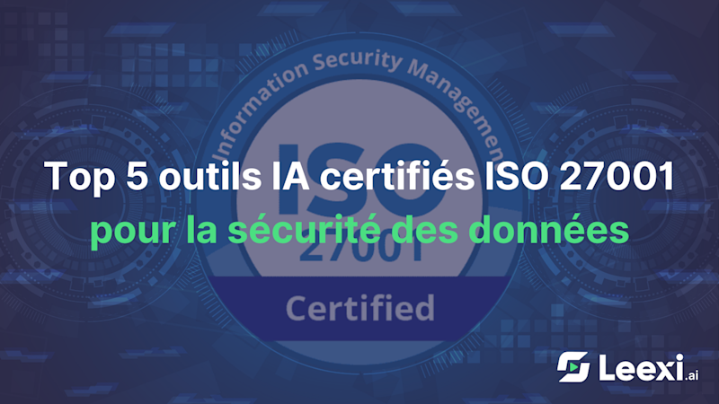 Top 5 outils IA certifiés ISO27001 pour la sécurité des données