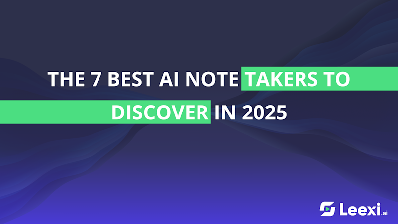 The 7 Best AI Note Takers to Discover in 2025