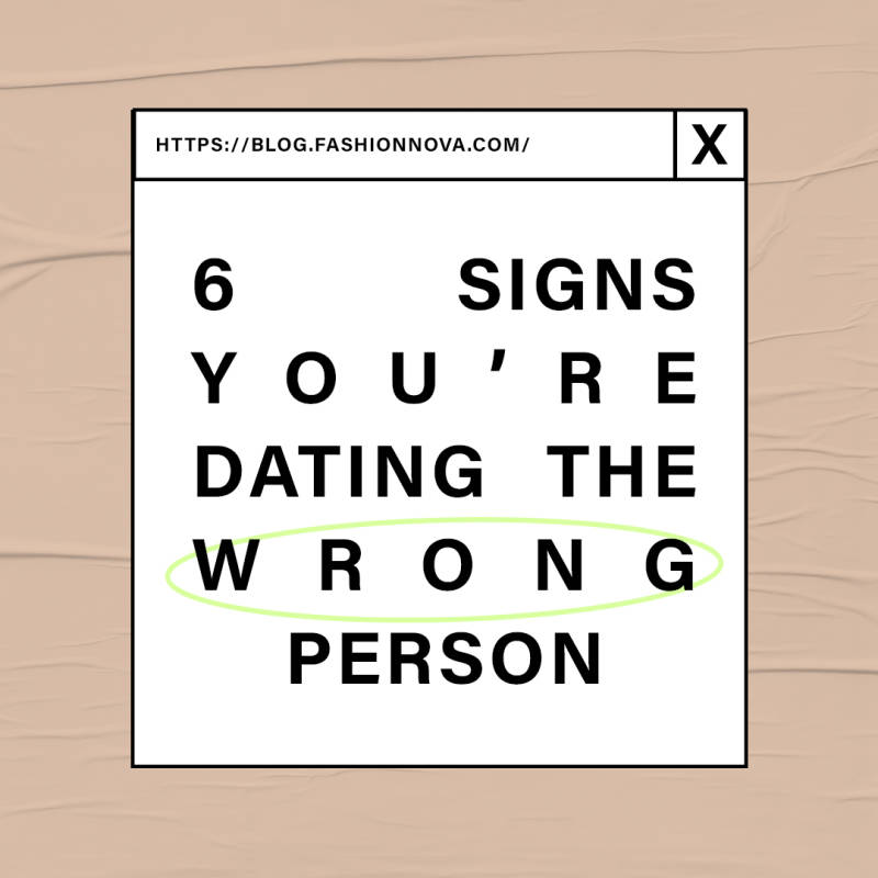 Sign You're Dating The Wrong Person