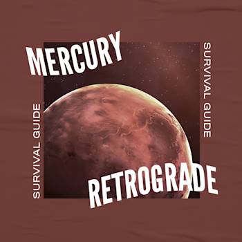 How to Survive Mercury Retrograde