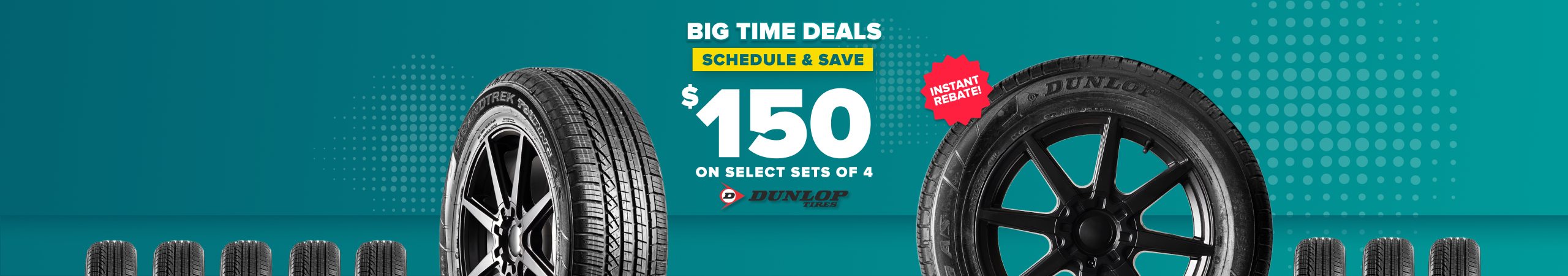 Promotional banner: Schedule and save $150 on select sets of 4 Dunlop tires, instant rebate, with Dunlop tires on a teal background