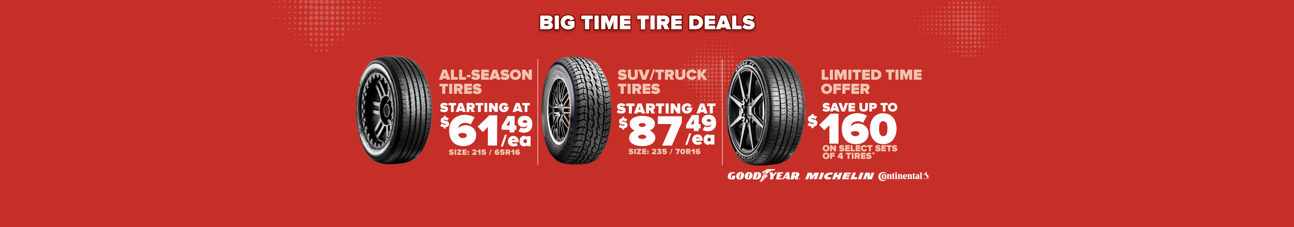 Tire sale advertisement showing all-season tires starting at $61.49 each, SUV/truck tires starting at $87.49 each, and a limited time offer to save up to $160 on select brands on a red background
