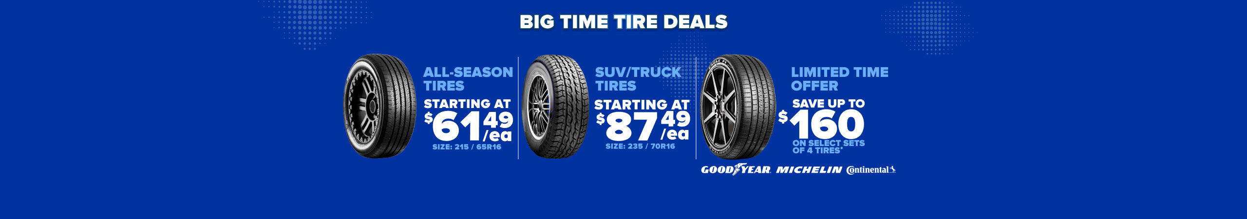 Tire sale advertisement showing all-season tires starting at $61.49 each, SUV/truck tires starting at $87.49 each, and a limited time offer to save up to $160 on select brands on a blue background