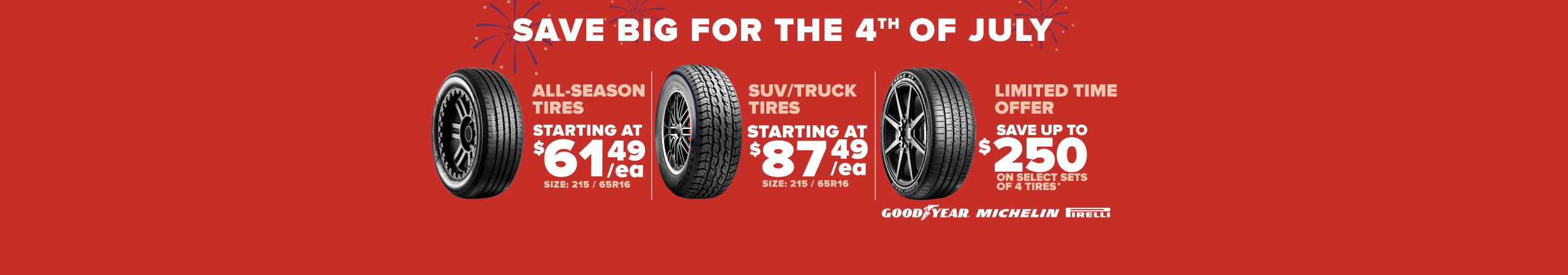 Tire sale advertisement showing all-season tires starting at $61.49 each, SUV/truck tires starting at $87.49 each, and a limited time offer to save up to $250 on select brands on a red background