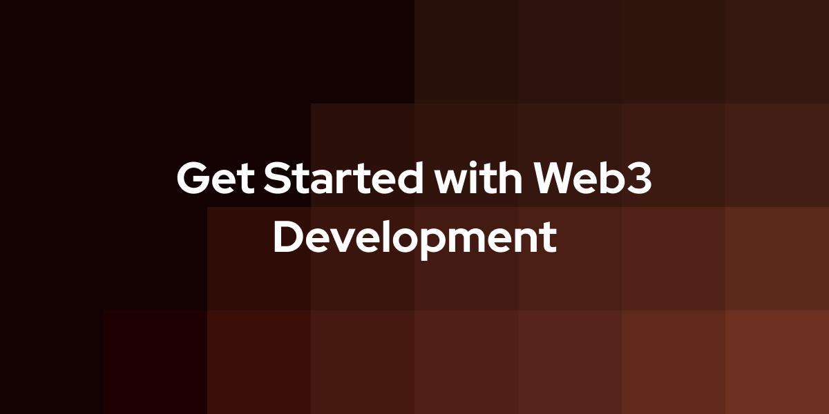 How To Get Started With Web3 Development