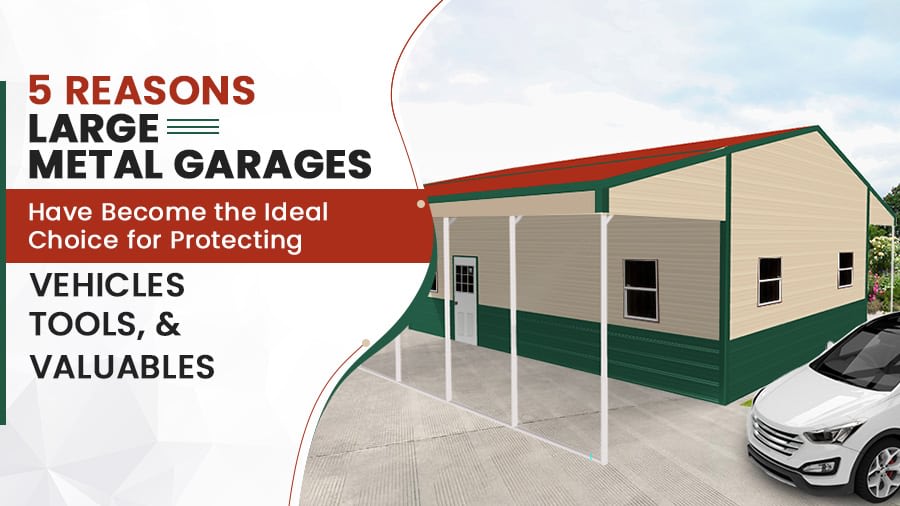 thumbnail-5 Reasons to Choose a Large Metal Garage