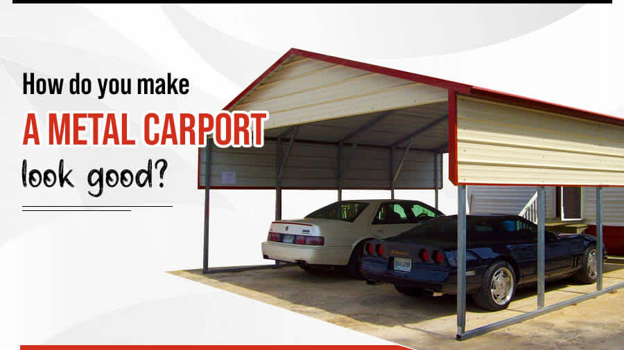thumbnail for How Do You Make a Metal Carport Look Good?