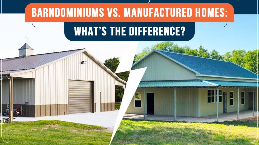 thumbnail-Barndominiums Vs. Manufactured Homes: What’s the Difference