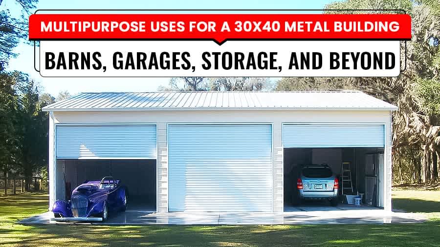 thumbnail-Multipurpose Uses for a 30x40 Metal Building: Barns, Garages, Storage, and Beyond