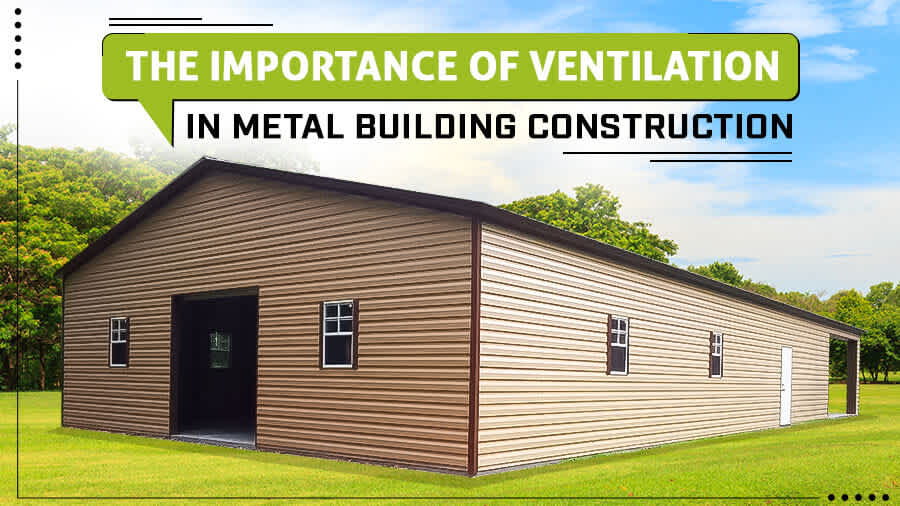 thumbnail for The Importance of Ventilation in Metal Building Construction