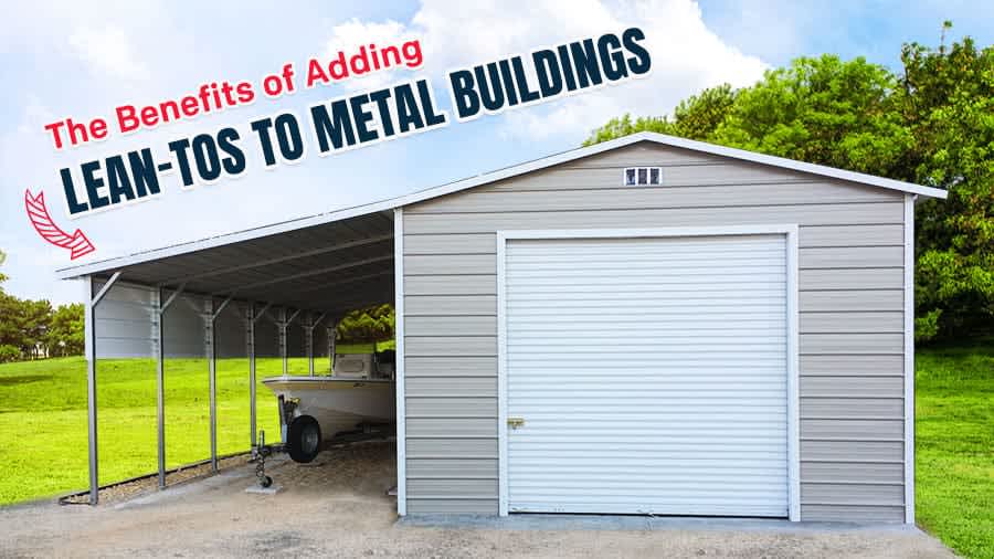 thumbnail for The Benefits of Adding Lean-Tos to Metal Buildings
