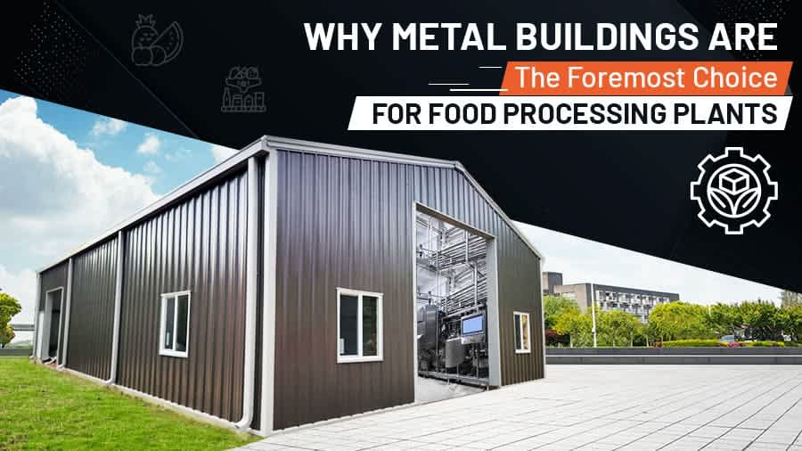thumbnail-Why Metal Buildings Are the Foremost Choice for Food Processing Plants