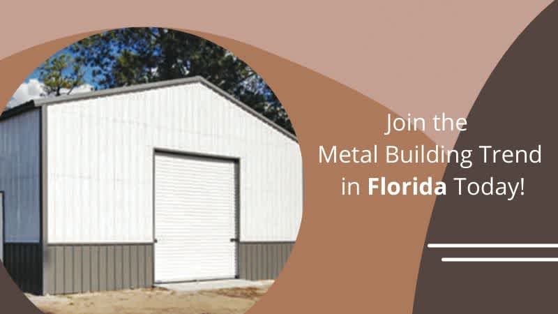 thumbnail for Join the Metal Building Trend in Florida Today