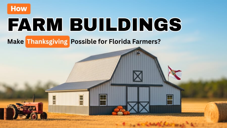 thumbnail-How Farm Buildings Make Thanksgiving Possible for Florida Farmers?