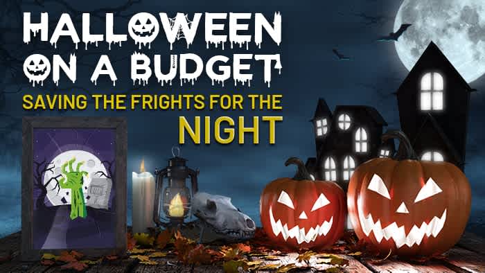 thumbnail for Halloween on a Budget – Saving the Frights for the Night