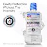 LISTERINE® TOTAL CARE Cavity protection without the intensity