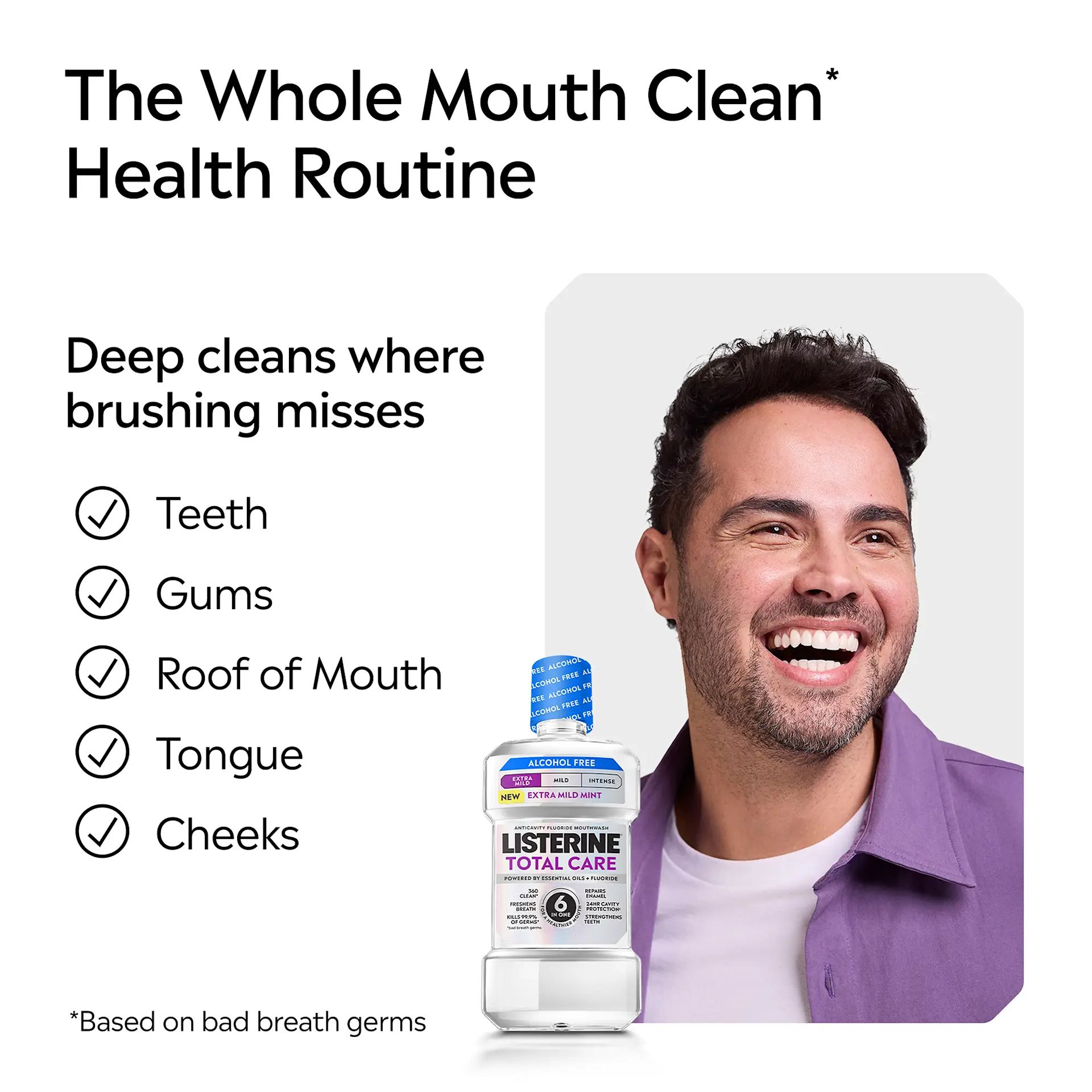 LIS B+ Lifestyle TC Extra Mild RGB 06 The whole mouth clean health routine, deep cleans where brushing misses