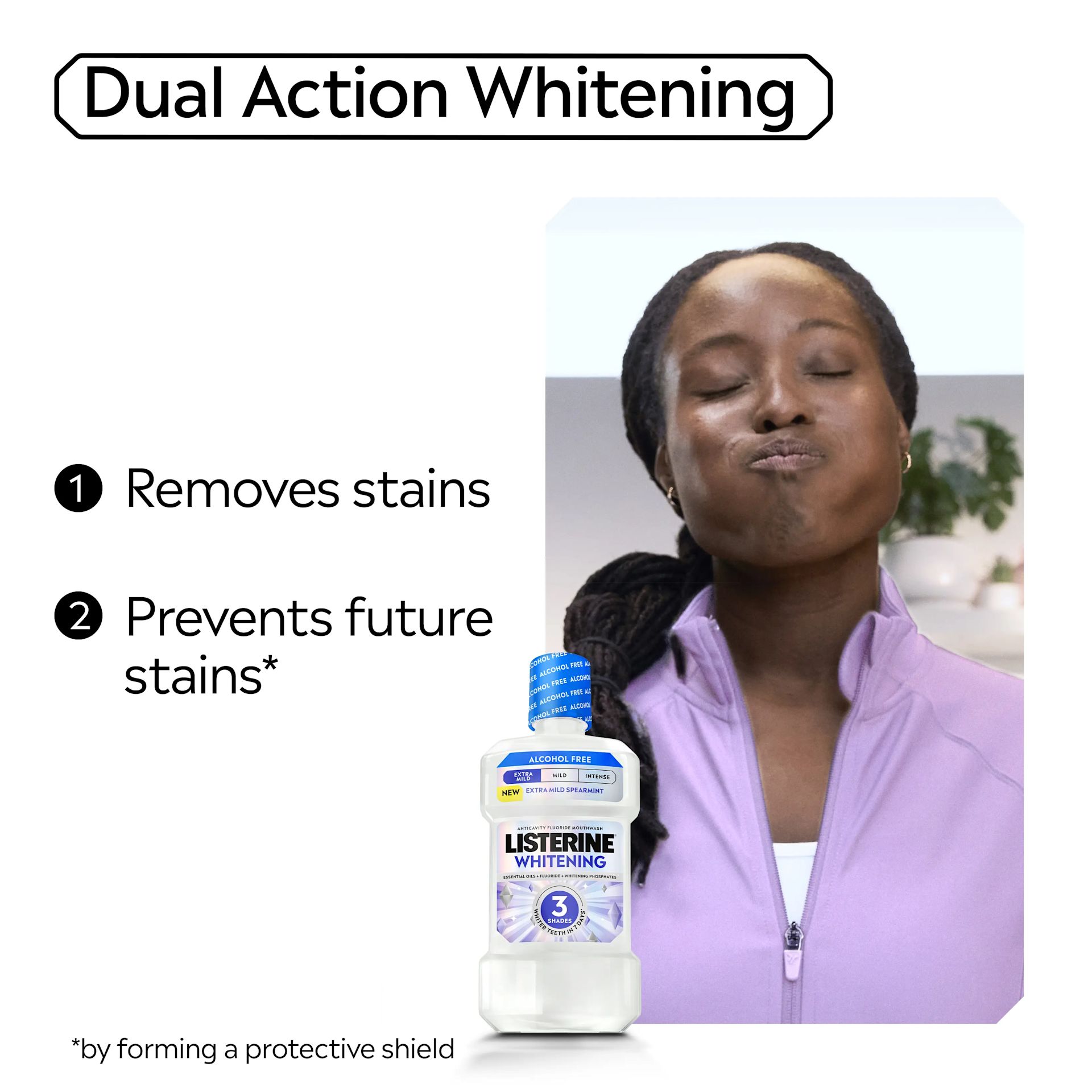 Dual Action Whitening, remove stains, prevent future stains