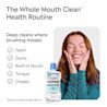 The whole mouth clean health routine, deep cleans where brushing misses