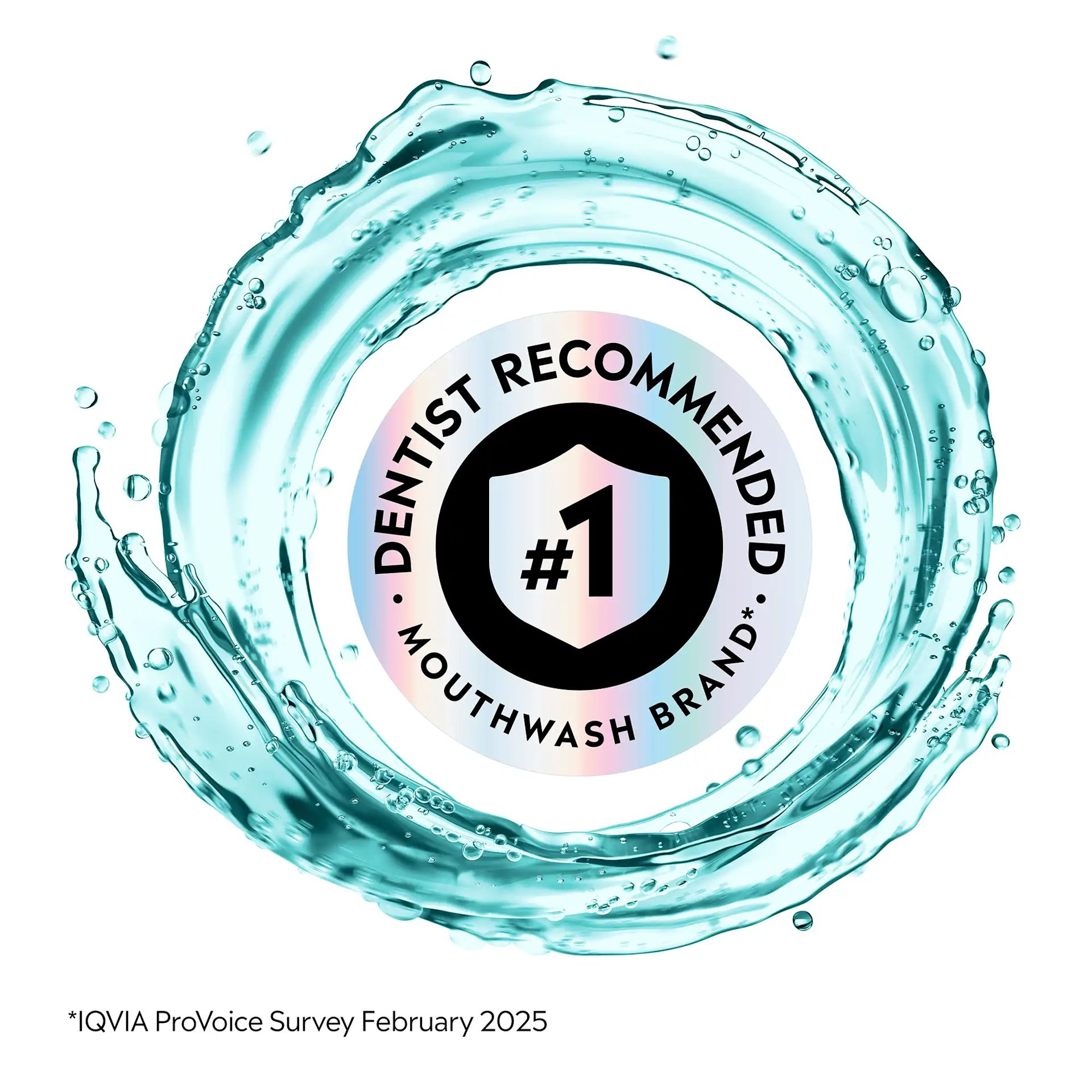 LIS B+ Recommendation CM Mild RGB 08 #1 Dentist Recommended Mouthwash Brand IQVIA ProVoice Survey February 2025