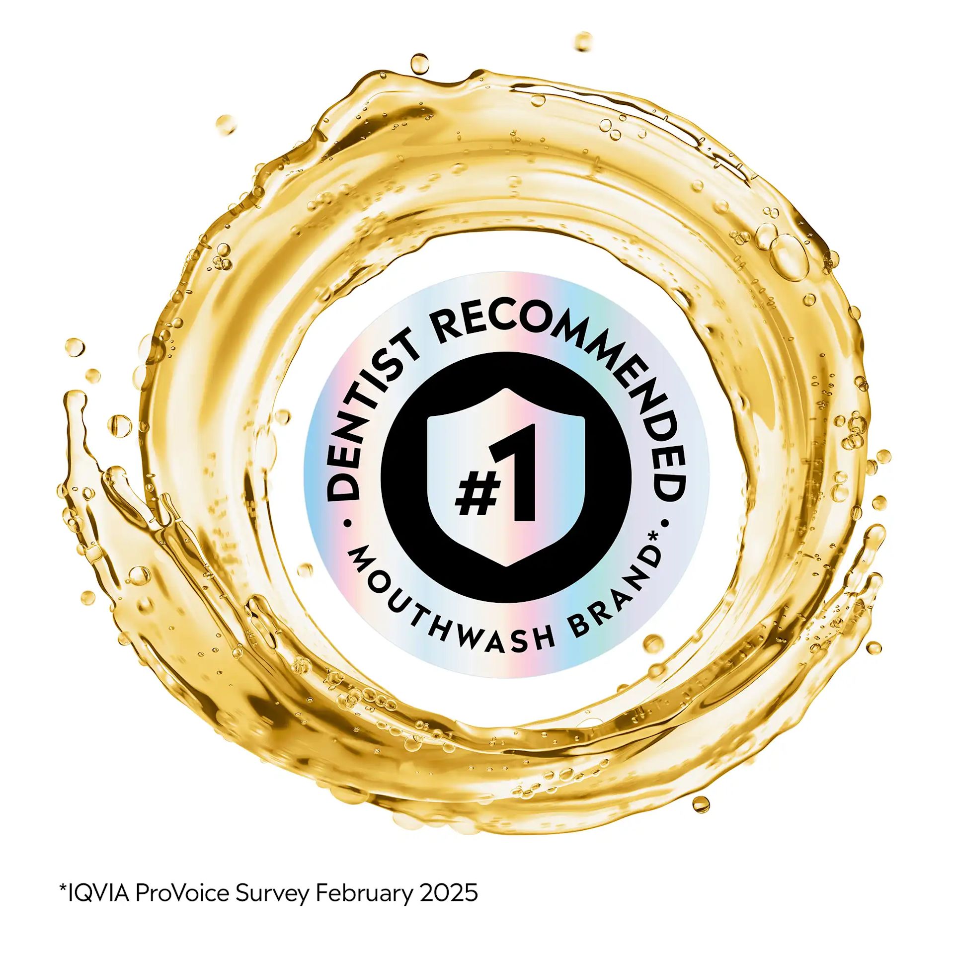 LIS B+ Recommendation Original Intense RGB 08 #1 Dentist Recommended Mouthwash Brand IQVIA ProVoice Survey February 2025