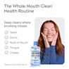 The Whole Mouth Clean Health Routine, deep cleans where brushing misses