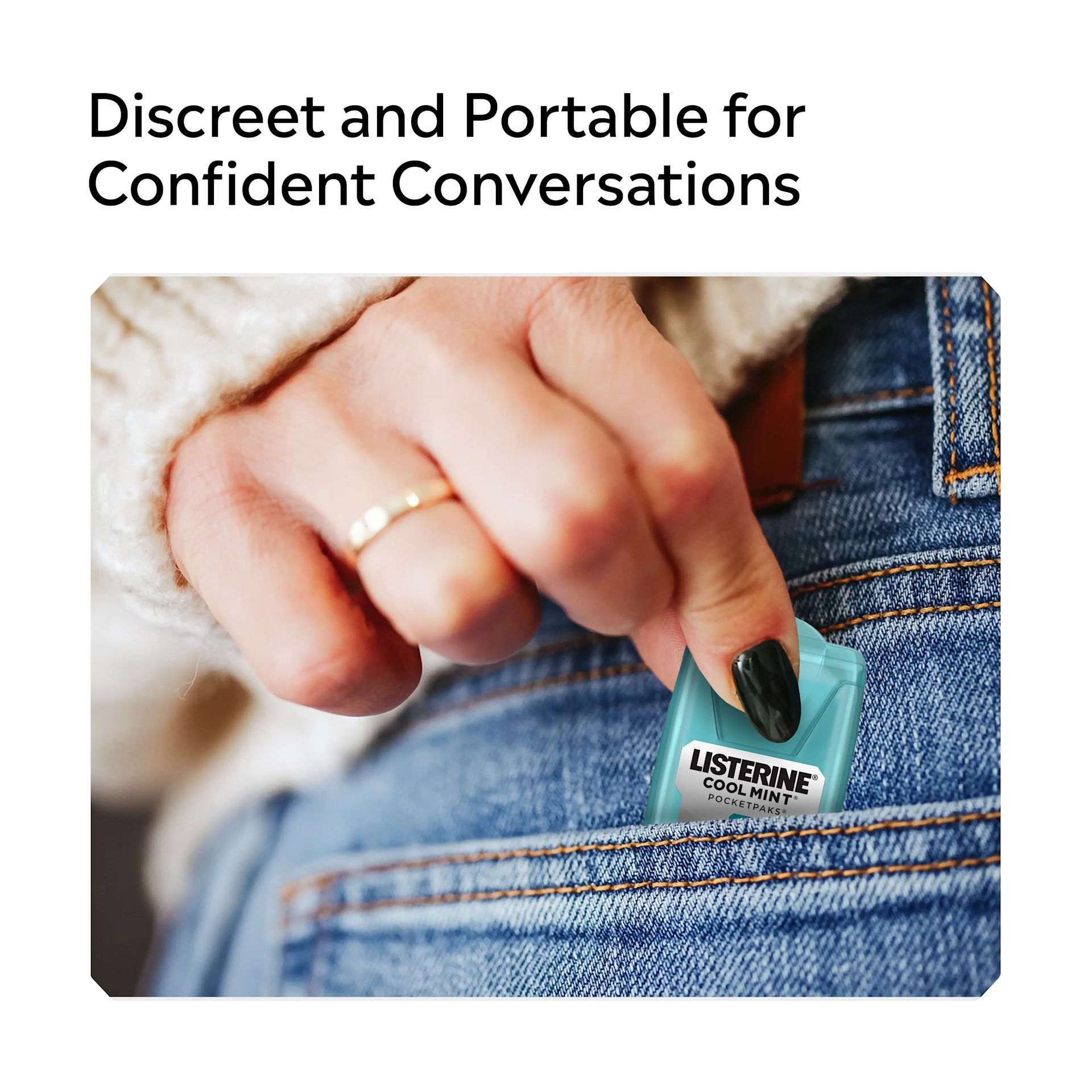 LISTERINE® COOL MINT® PocketPaks, discreet and portable for confident conversations