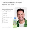 The whole mouth clean health routine, deep cleans where brushing misses