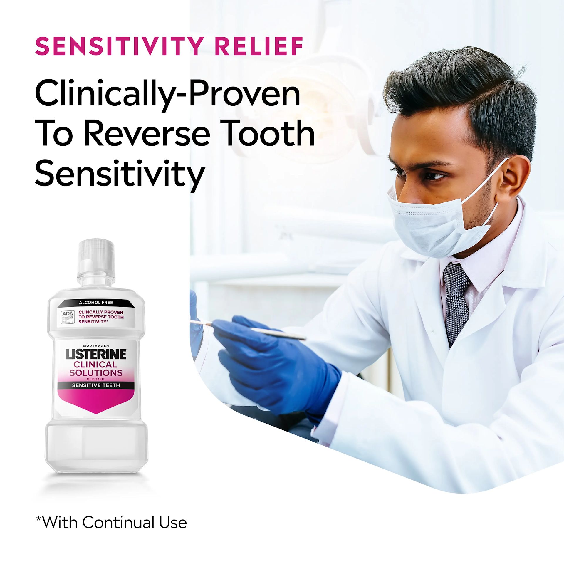 LISTERINE® Clinical Solutions Sensitive Teeth, clinically proven to reverse tooth sensitivity