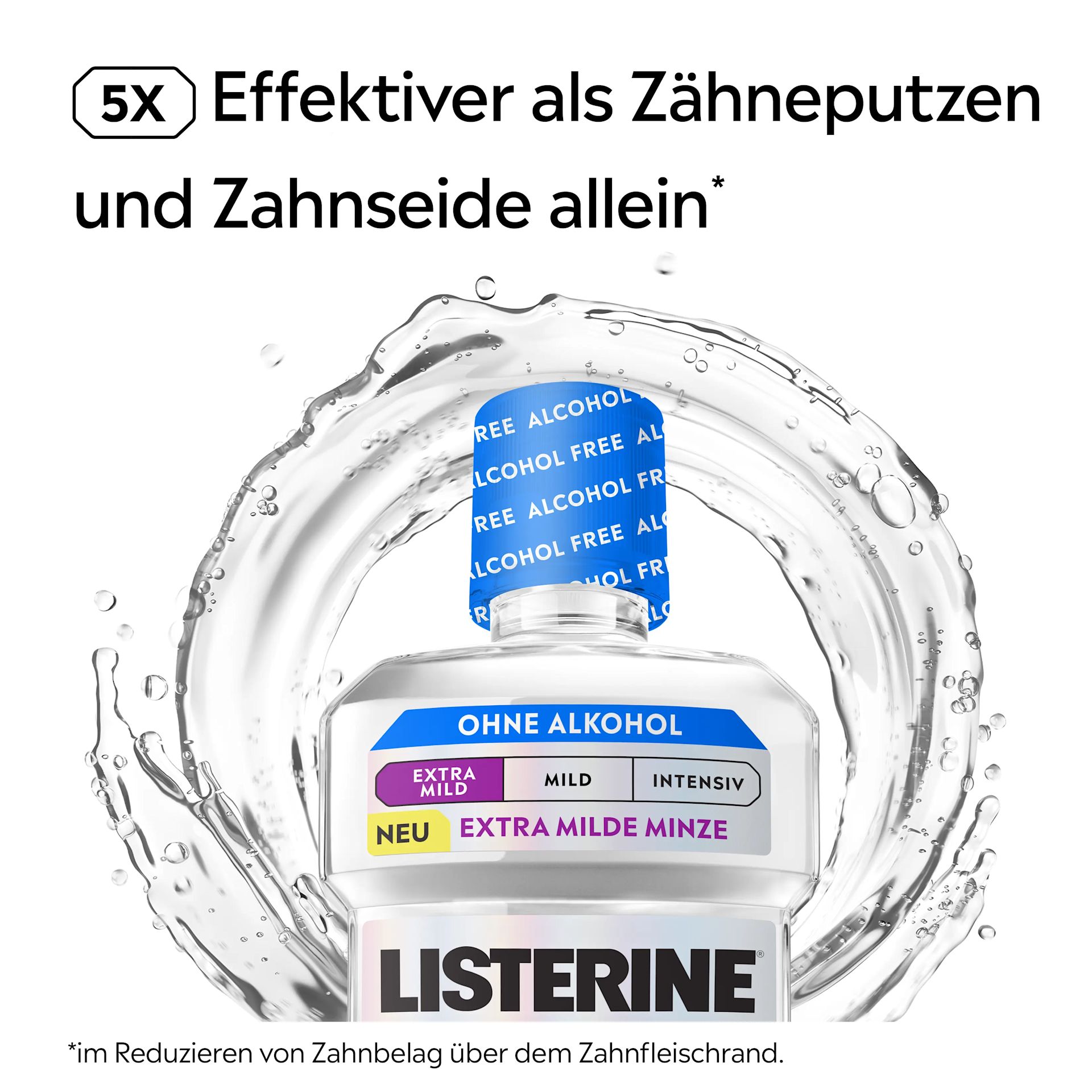 LISTERINE® Total Care Extra Milde Minze ohne Alkohol mit 5×‑Wirksamkeits‑Hinweis zur Reduzierung von Zahnbelag am Zahnfleischrand.