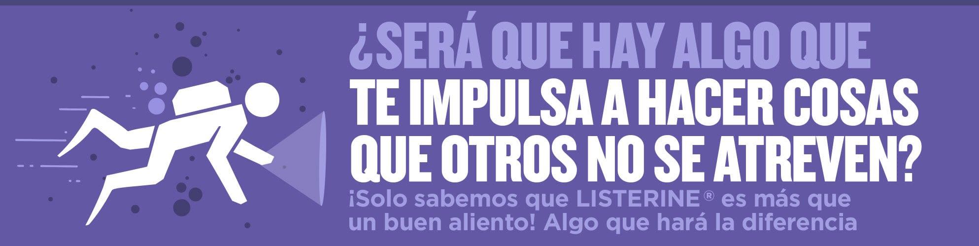 ¿Será que hay algo que te impulsa a hacer cosas que otros no se atreven?
