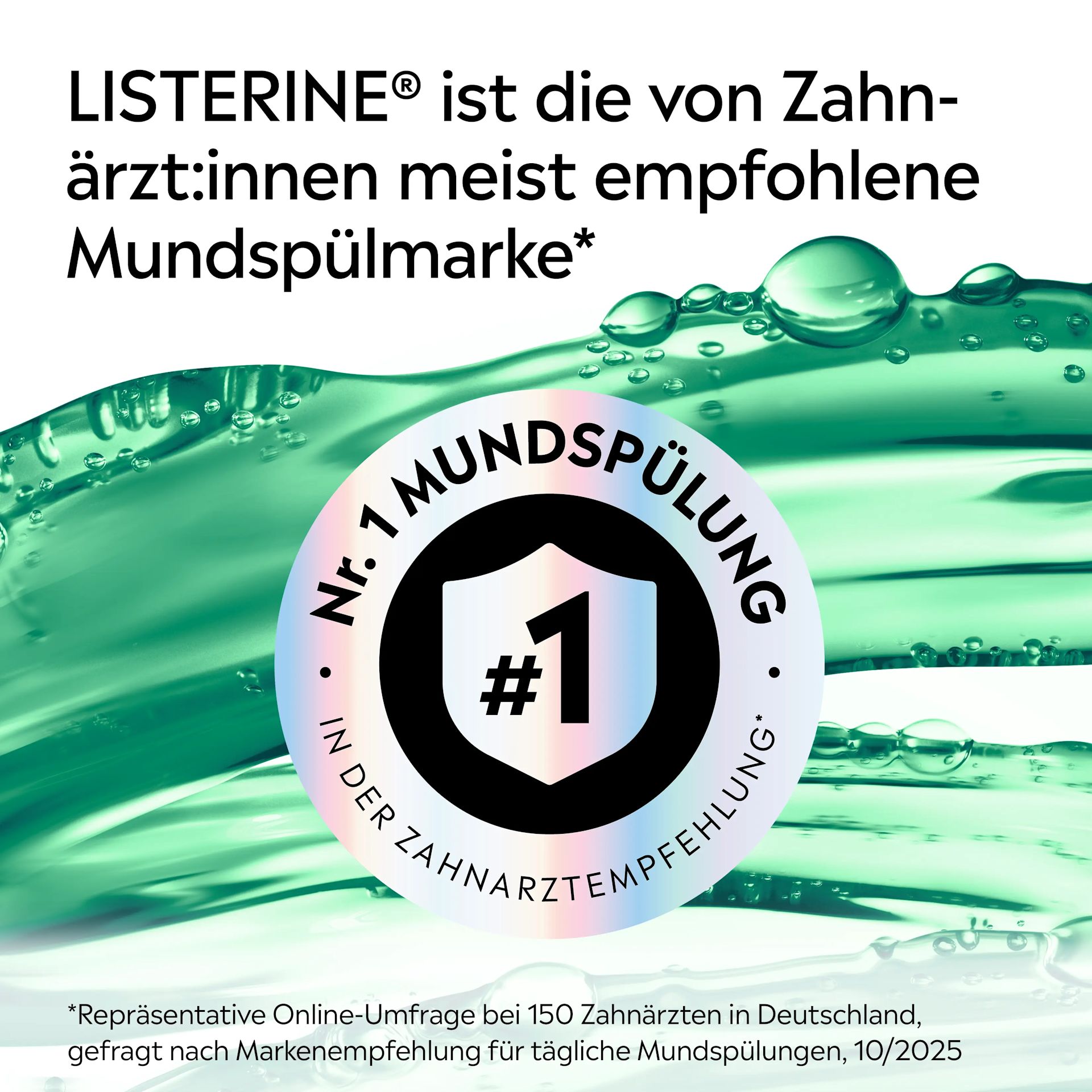 LISTERINE® als von Zahnärzt:innen meist empfohlene Mundspülmarke mit Nr.-1‑Hinweis in der Zahnarztempfehlung.
