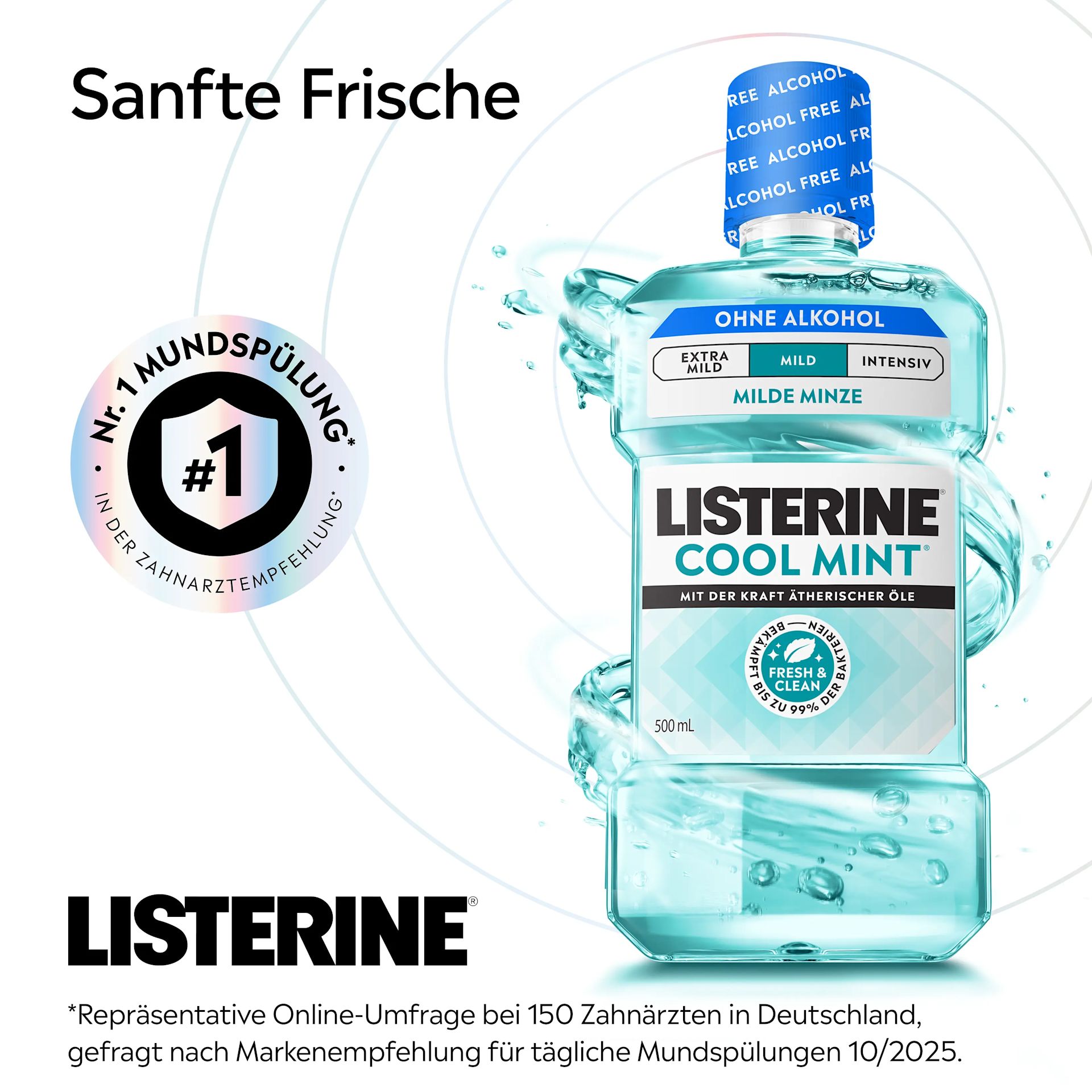 LISTERINE® COOL MINT Milde Minze ohne Alkohol mit Hinweis auf sanfte Frische und Nr. 1‑Empfehlung durch Zahnärzt:innen.​