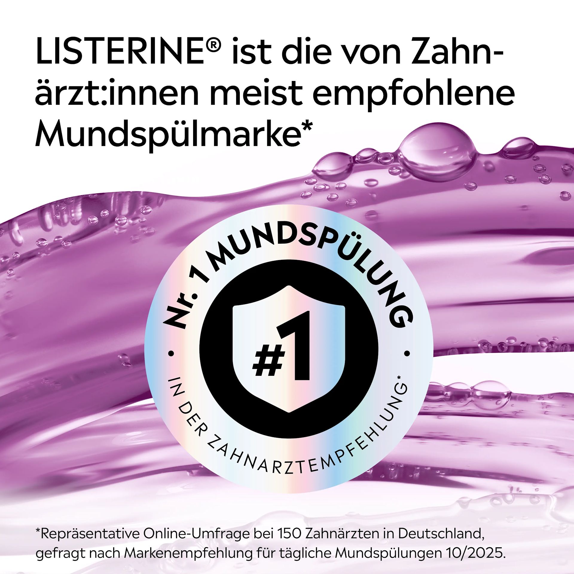 LISTERINE® als von Zahnärzt:innen meist empfohlene Mundspülmarke mit Nr.‑1‑Hinweis.