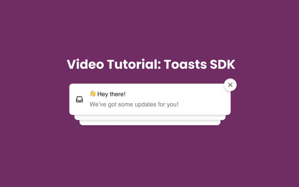 Video Tutorial Toasts SDK