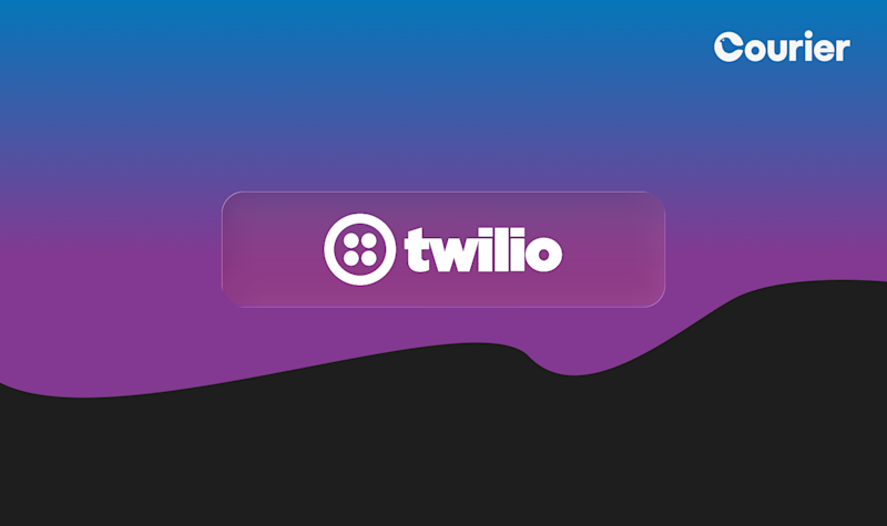 Twilio + Courier