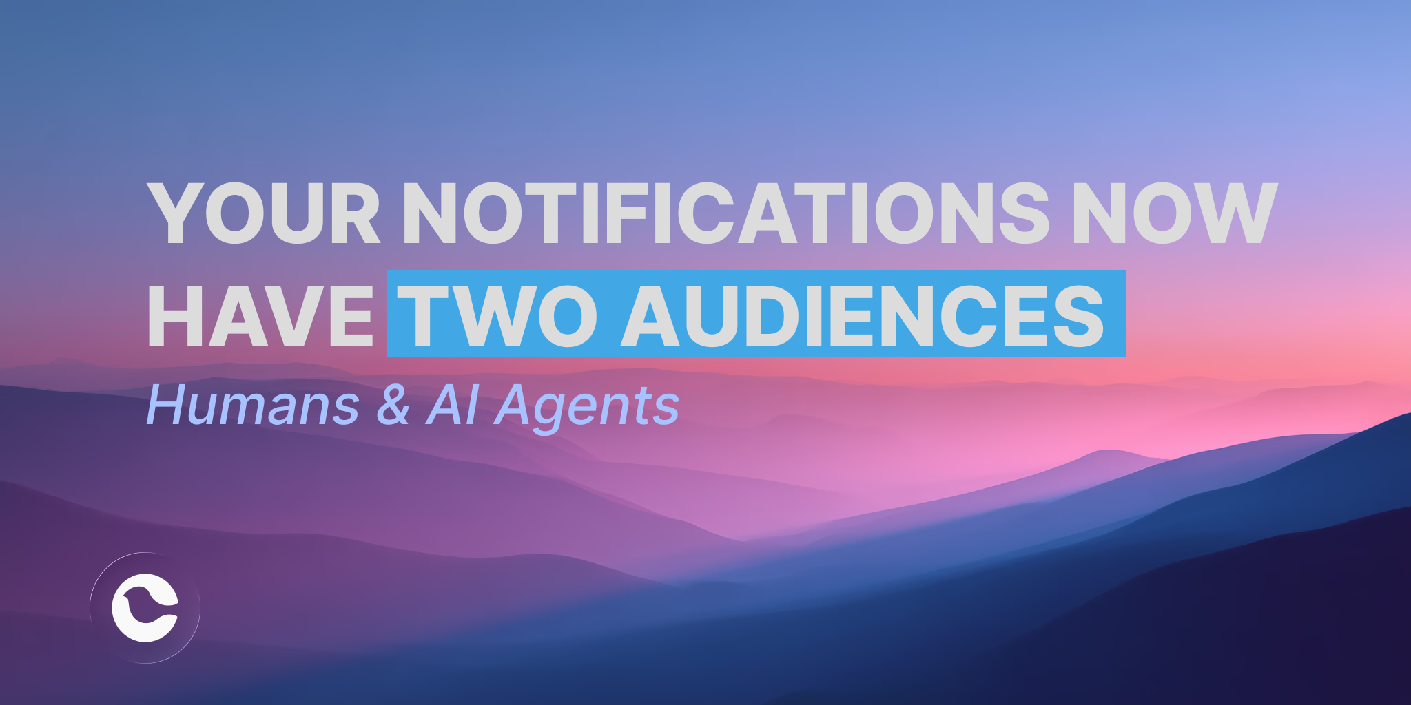 AI AGENTS FOR NOTIFICATIONS