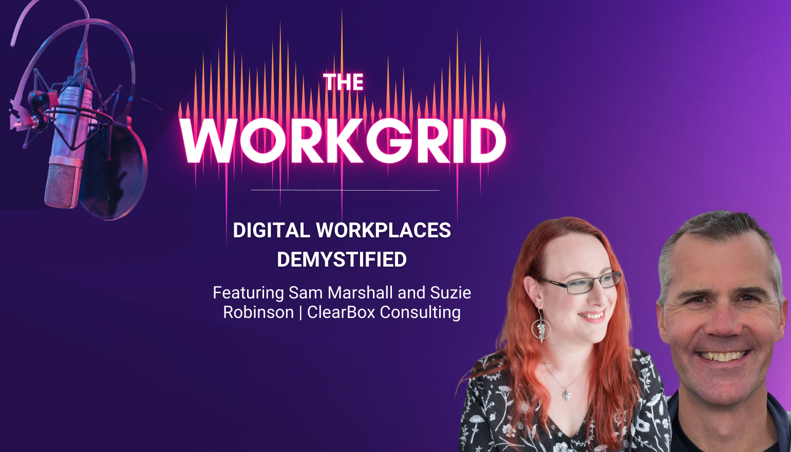 The Workgrid Podcast | Digital Workplaces Demystified