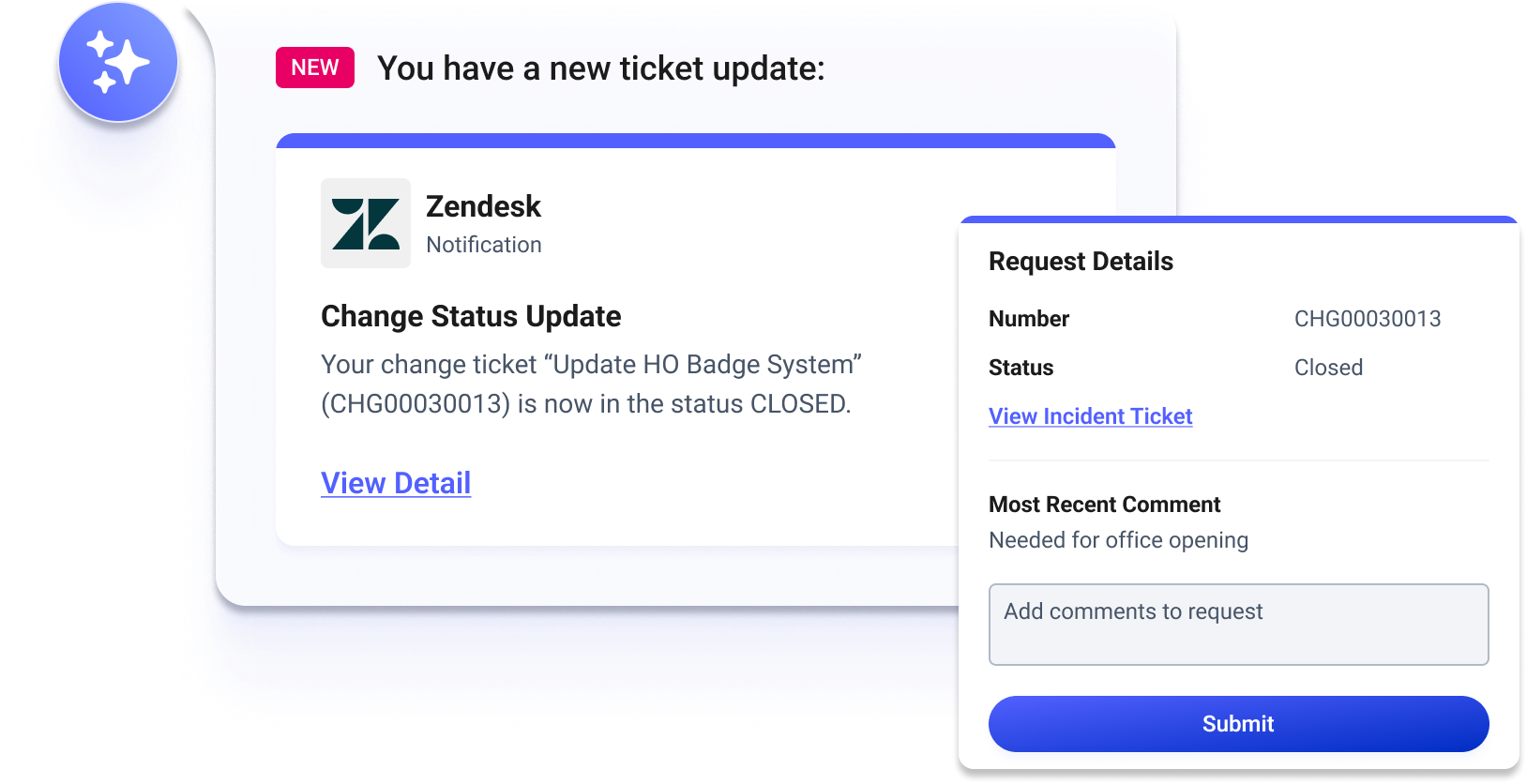 Zendesk Change Management App provides a notification when there is a status change to an employee's Zendesk ticket.