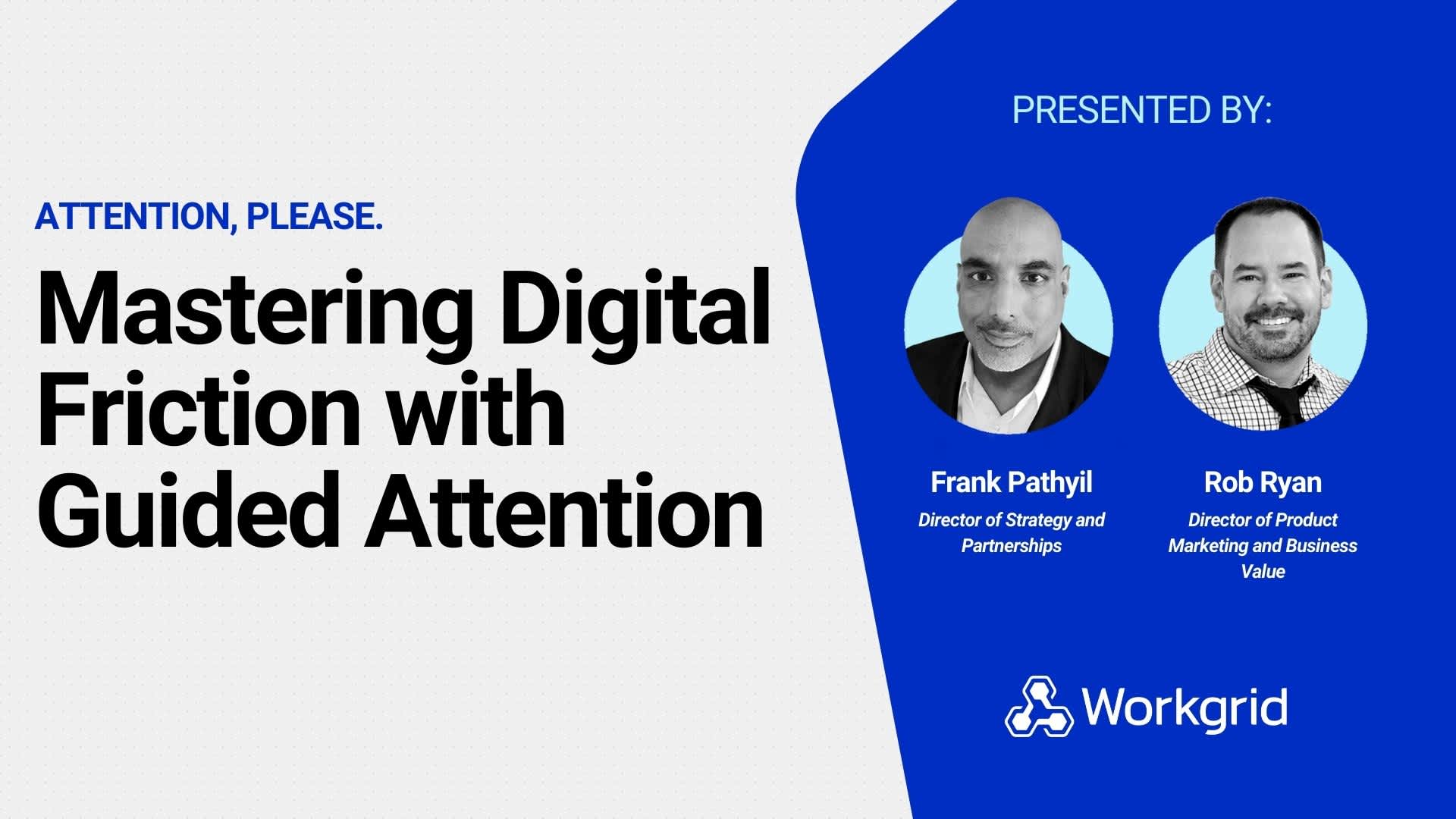Gartner solution provider session, mastering digital friction with guided attention