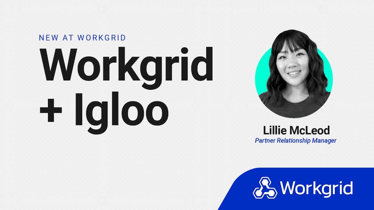 Workgrid + Igloo Partnership