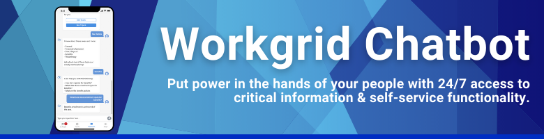 The Workgrid Chatbot supports employee experience with automation of tasks and notifications