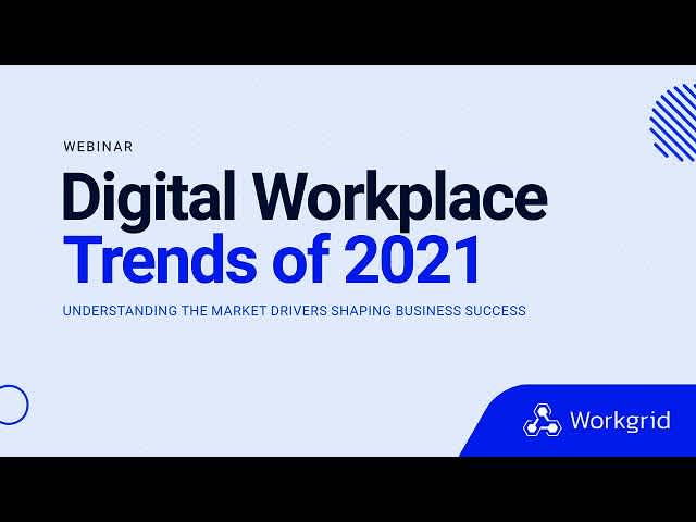 Digital Workplace Trends of 2021