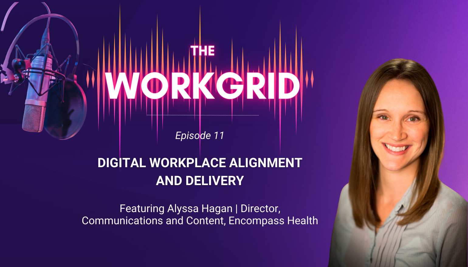 The Workgrid Podcast | Digital Workplace Alignment and Delivery