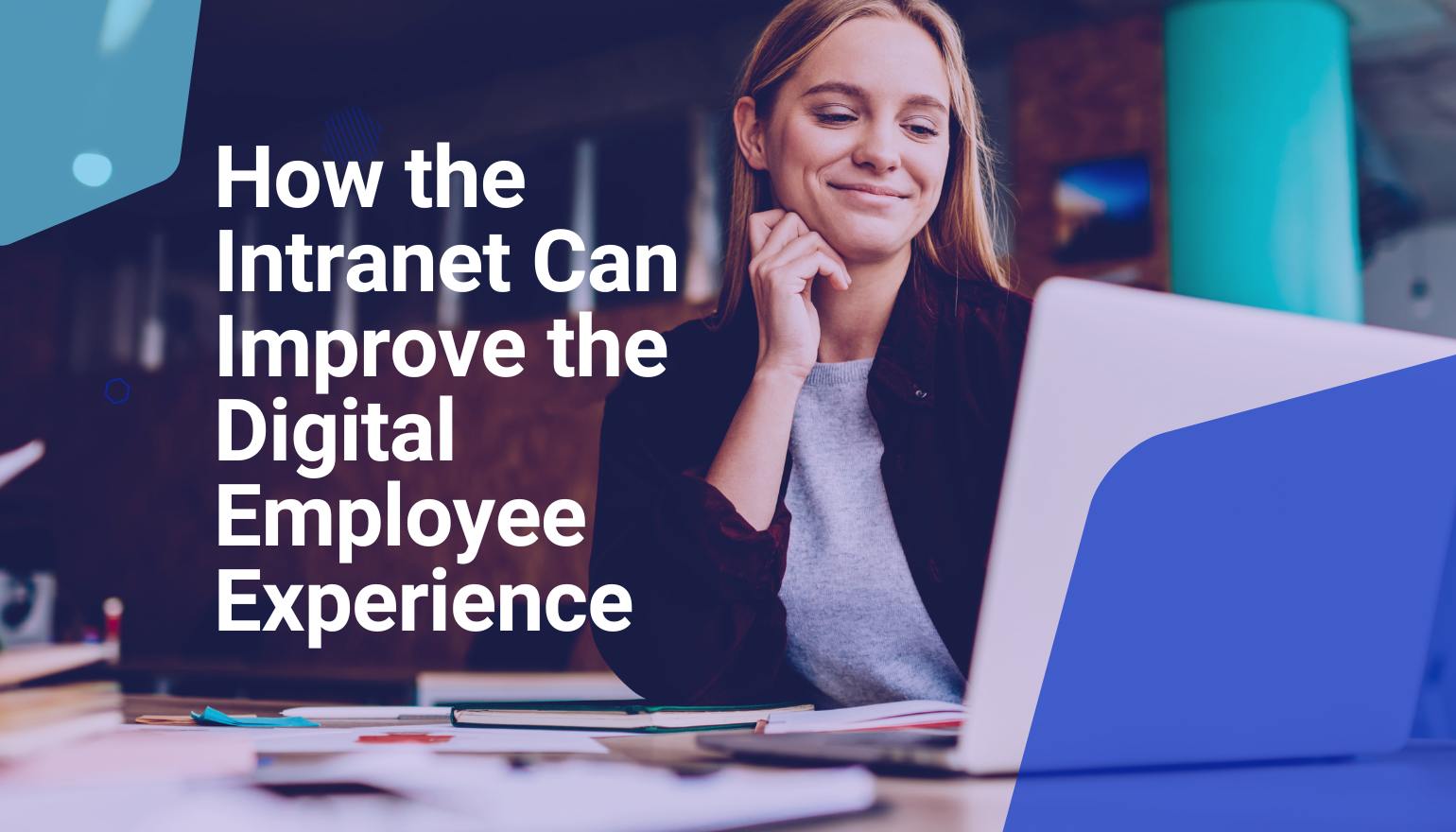 How the Intranet Can Improve the Digital Employee Experience