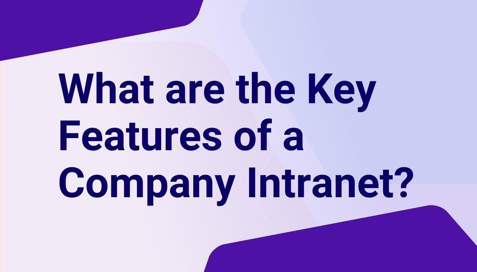 What are the Key Features of a Company Intranet?