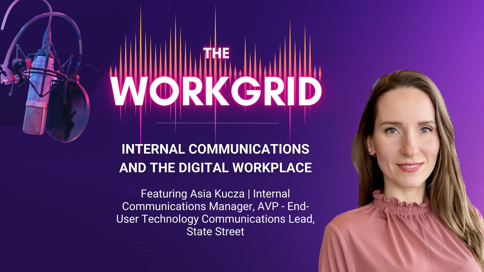 Internal Communication and the Digital Workplace with Asia Kucza